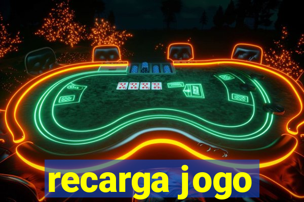 recarga jogo