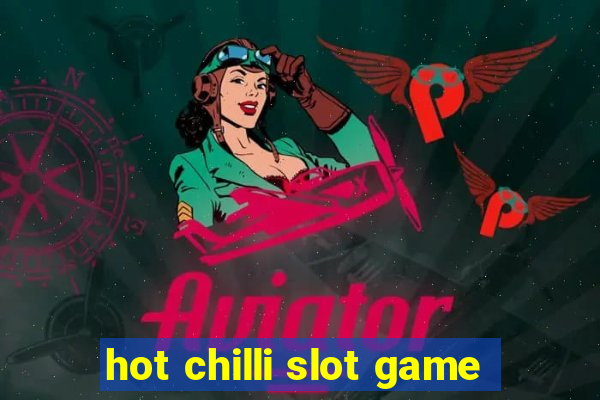 hot chilli slot game