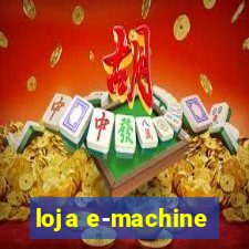 loja e-machine