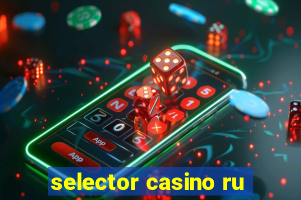 selector casino ru