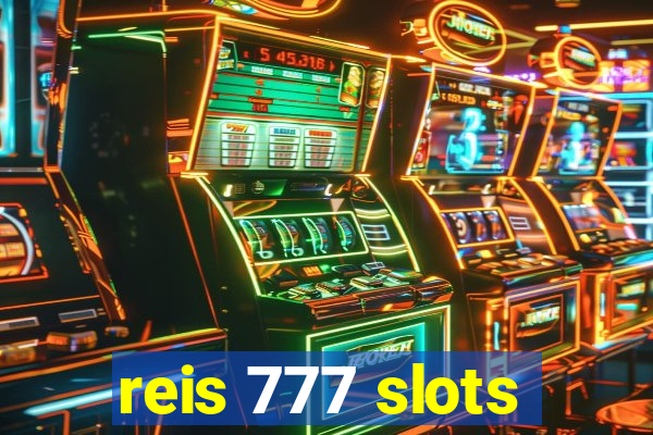 reis 777 slots