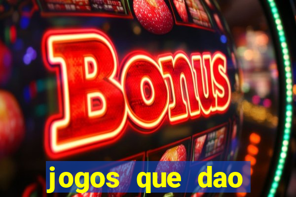 jogos que dao dinheiro facil