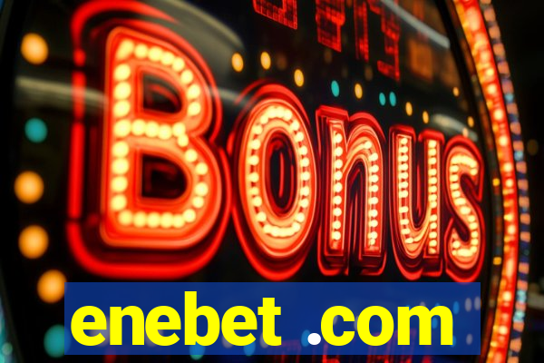 enebet .com