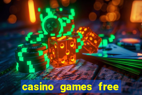 casino games free play no deposit