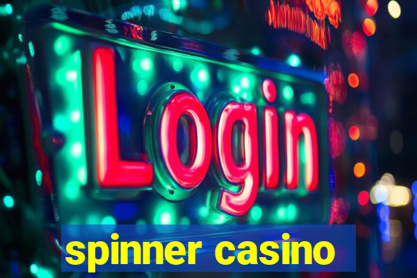 spinner casino