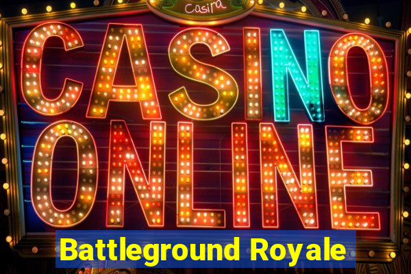 Battleground Royale