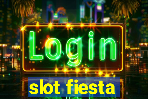 slot fiesta