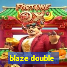 blaze double