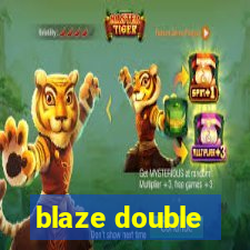 blaze double