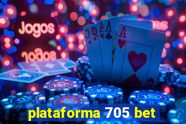 plataforma 705 bet