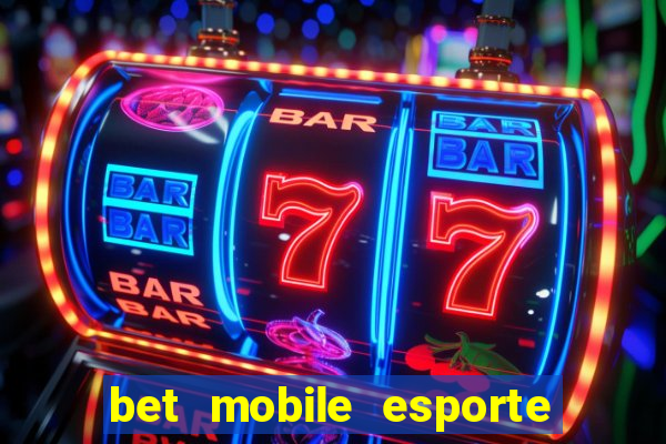 bet mobile esporte net download