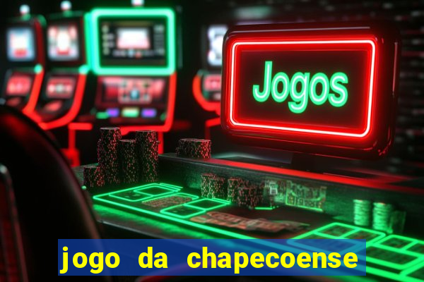 jogo da chapecoense hoje ao vivo