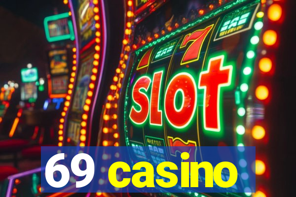 69 casino