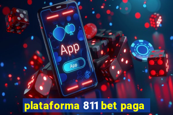 plataforma 811 bet paga