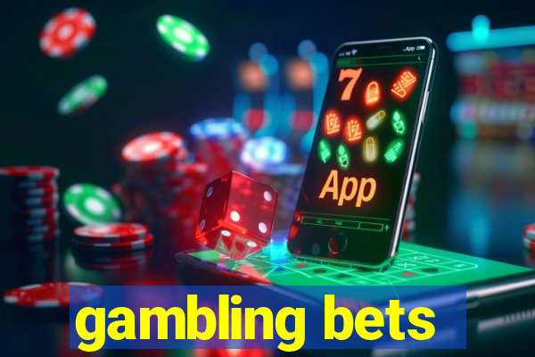 gambling bets