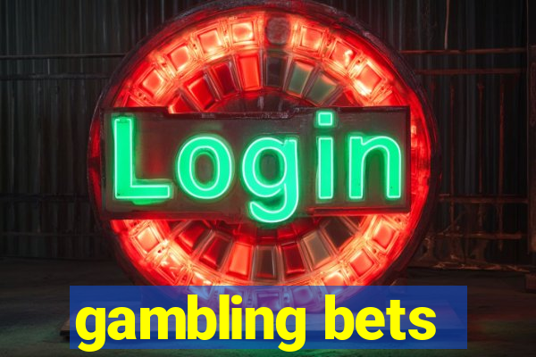 gambling bets