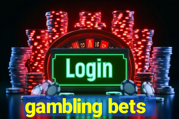 gambling bets