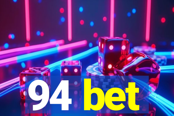 94 bet