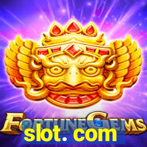 slot. com