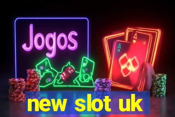 new slot uk