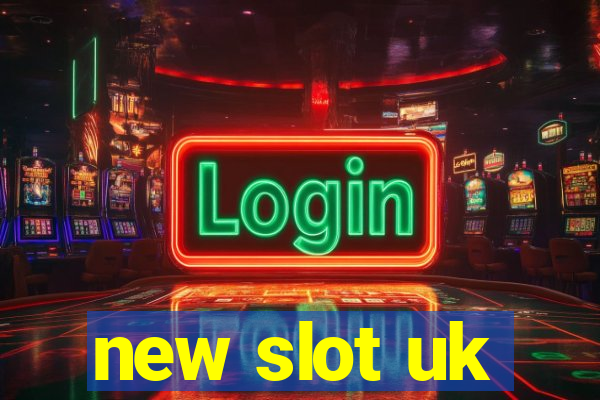 new slot uk