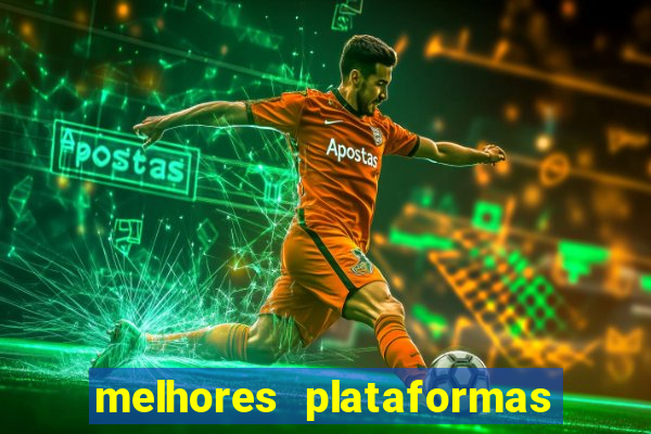 melhores plataformas para jogar slots