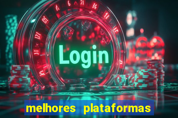 melhores plataformas para jogar slots