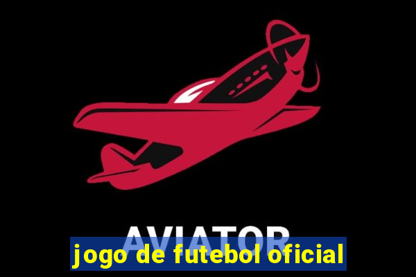 jogo de futebol oficial