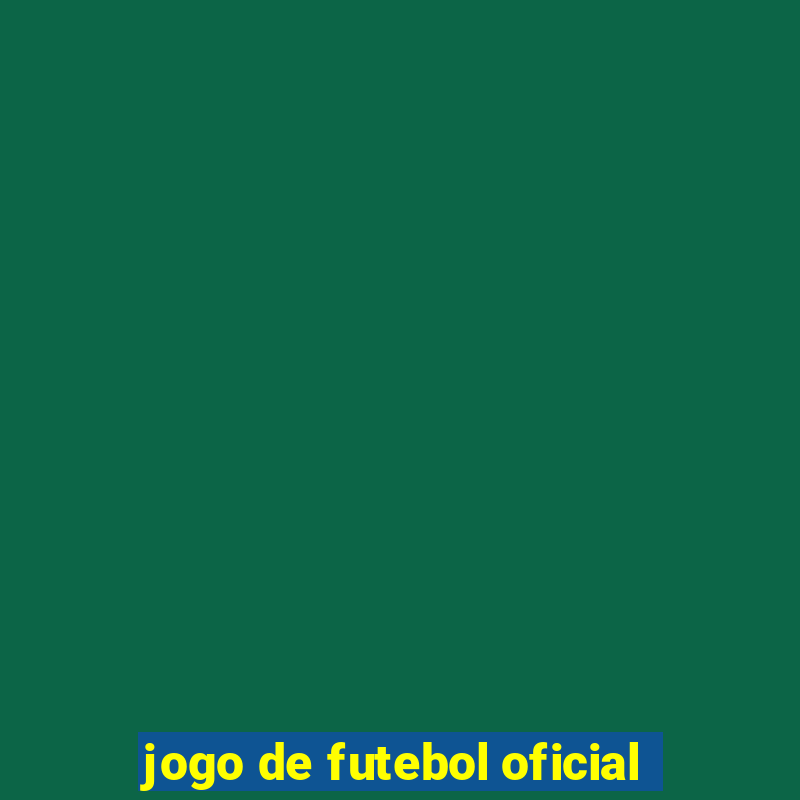 jogo de futebol oficial