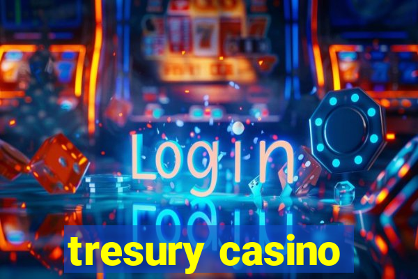 tresury casino