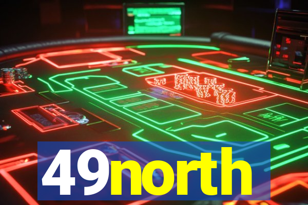 49north