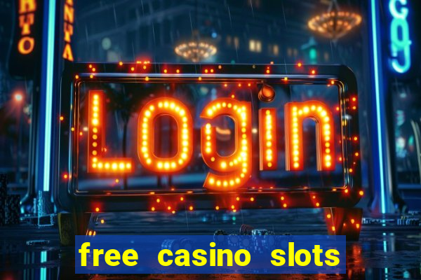 free casino slots machines games