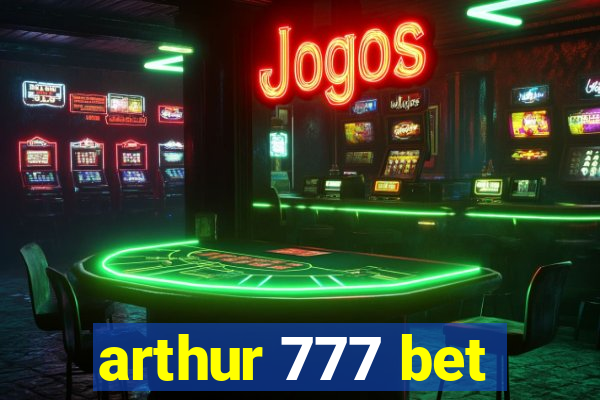 arthur 777 bet