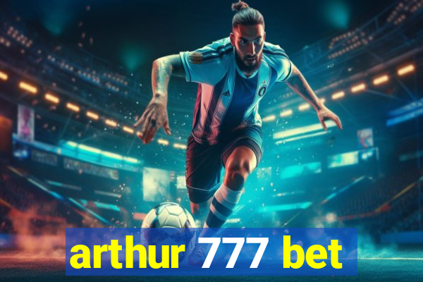 arthur 777 bet