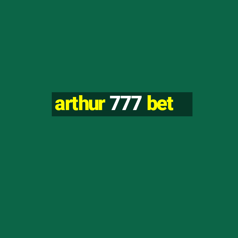 arthur 777 bet