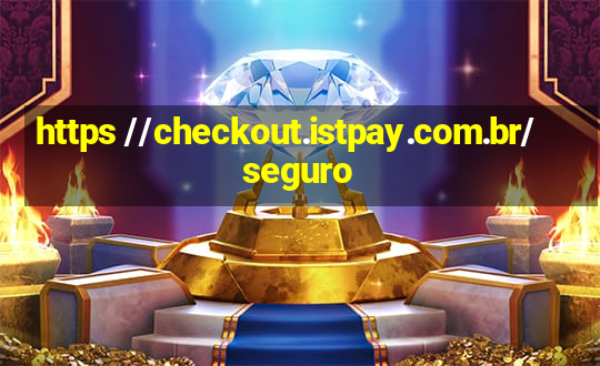 https //checkout.istpay.com.br/seguro