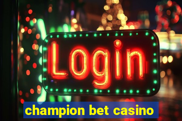 champion bet casino