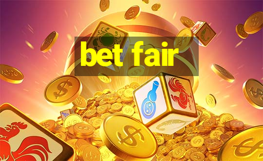 bet fair