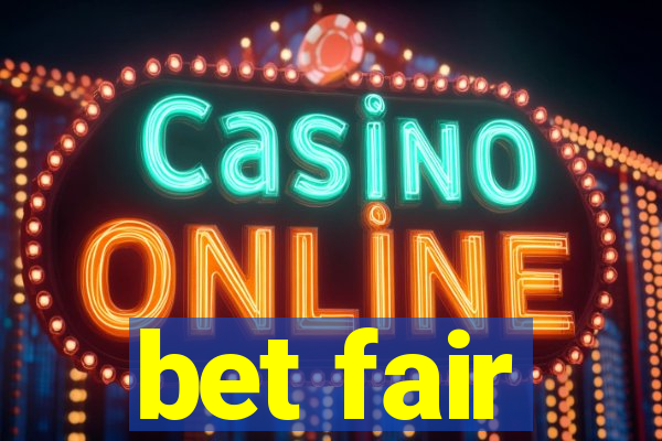 bet fair