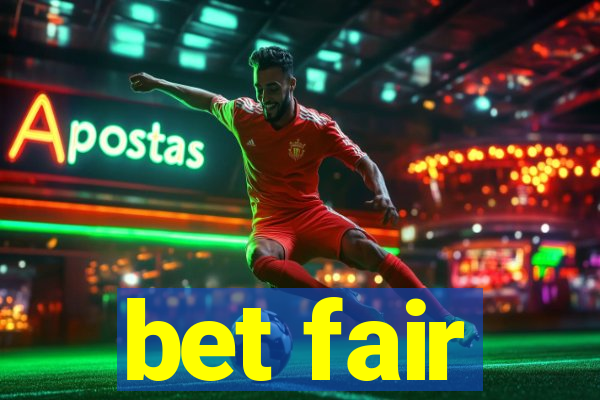 bet fair