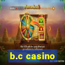 b.c casino