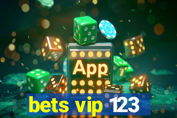 bets vip 123