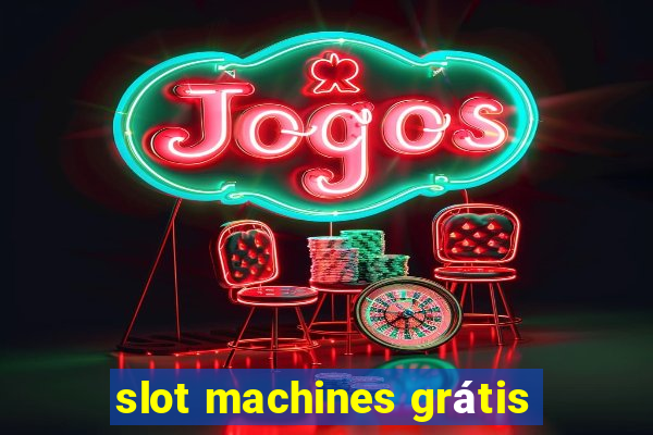 slot machines grátis