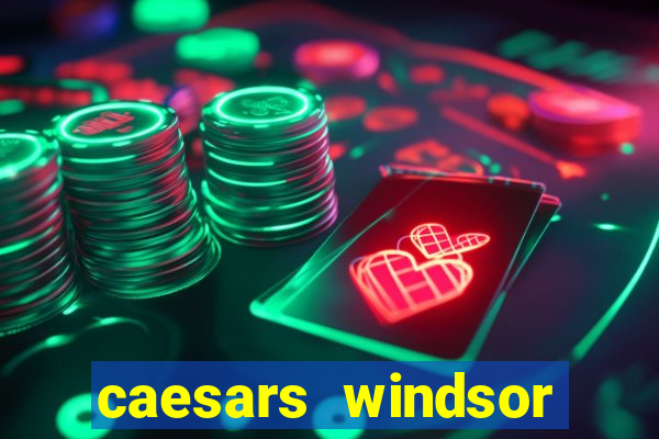 caesars windsor casino reviews