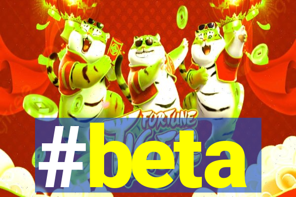 #beta