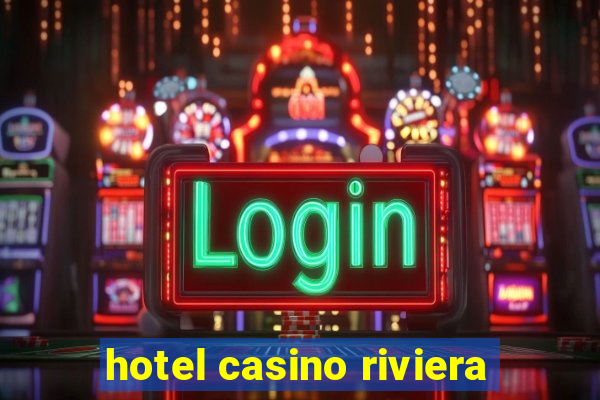 hotel casino riviera