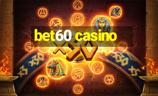 bet60 casino