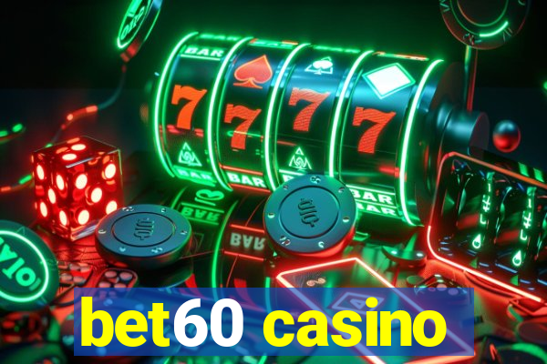 bet60 casino