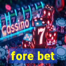 fore bet