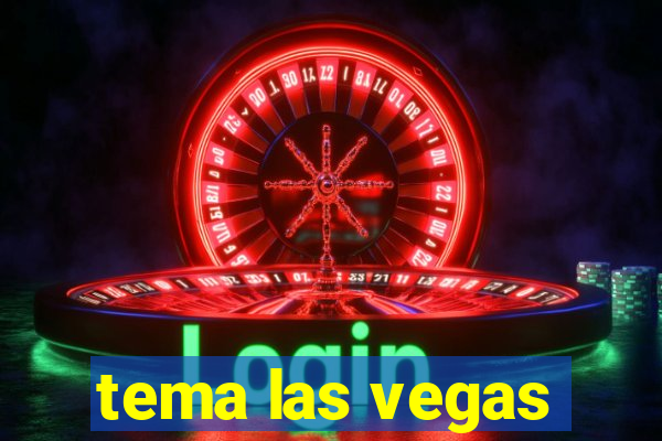 tema las vegas